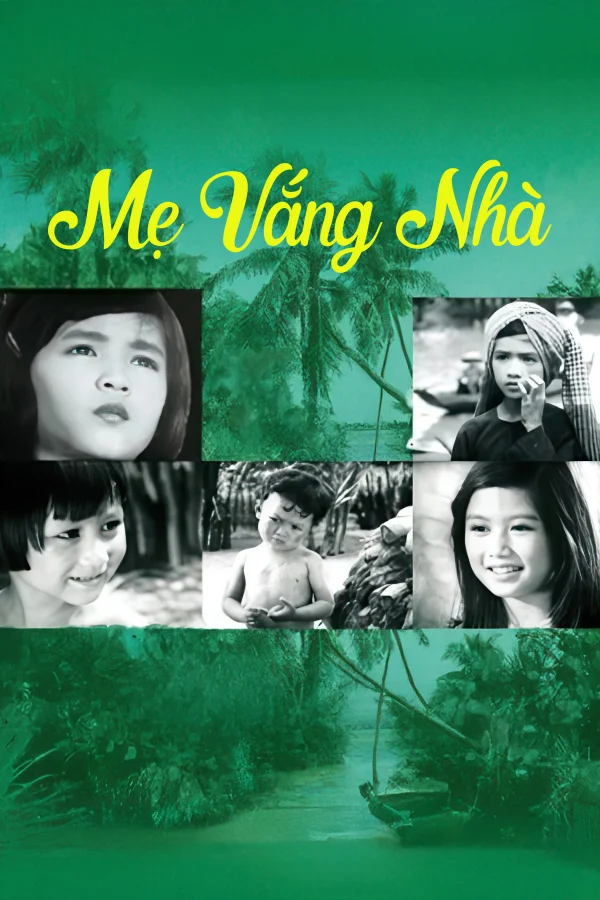Mẹ Vắng Nhà - When Mother's Away