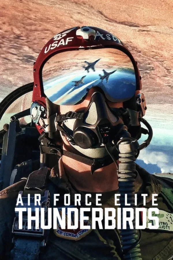 Thunderbirds: Phi Đội Tinh Nhuệ Của Không Lực Mỹ - Air Force Elite: Thunderbirds (2025) Thunderbirds: Phi Đội Tinh Nhuệ Của Không Lực Mỹ - Air Force Elite: Thunderbirds (2025)