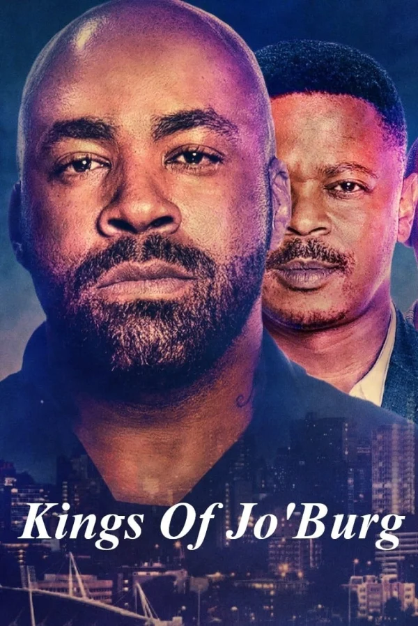 Hai Vị Vua Của Jo’Burg (Phần 1) - Kings Of Jo'Burg (Season 1)
