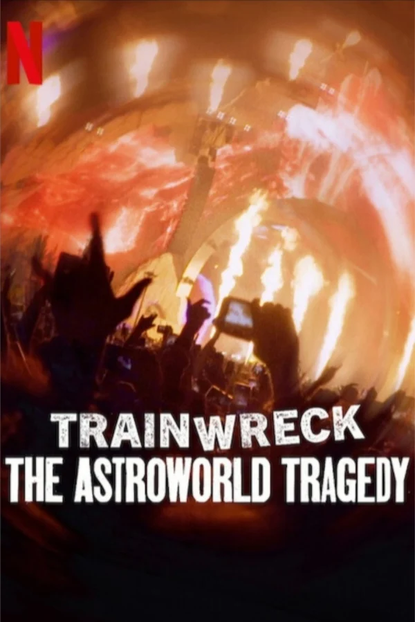 Thảm Họa Toàn Tập: Bi Kịch Astroworld - Trainwreck: The Astroworld Tragedy (2025) Thảm Họa Toàn Tập: Bi Kịch Astroworld - Trainwreck: The Astroworld Tragedy (2025)