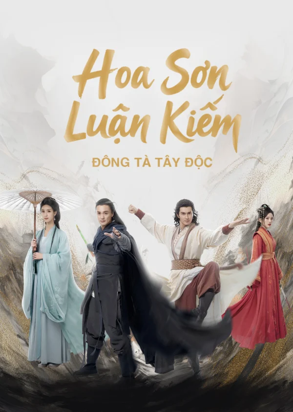 Hoa Sơn Luận Kiếm: Đông Tà Tây Độc - Eastern Heretic And Western Venom (2025)